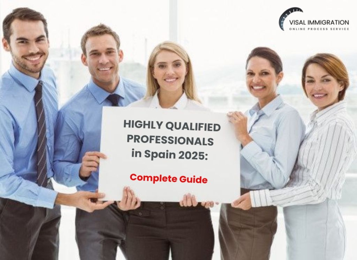 Residence for Highly Qualified Professionals in Spain 2025: Complete Guide to Successfully Apply