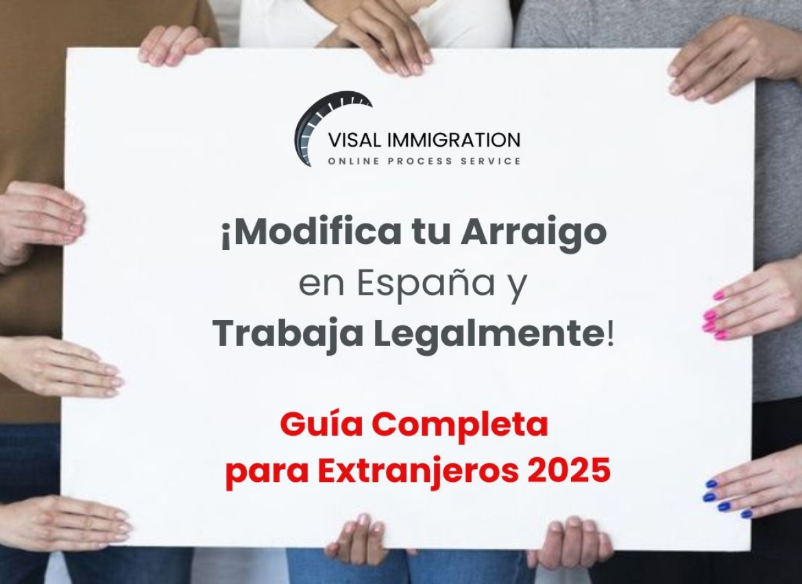 Attention! How to Modify Your Training Arraigo and Work Legally in Spain 2025: Complete Guide for Foreigners