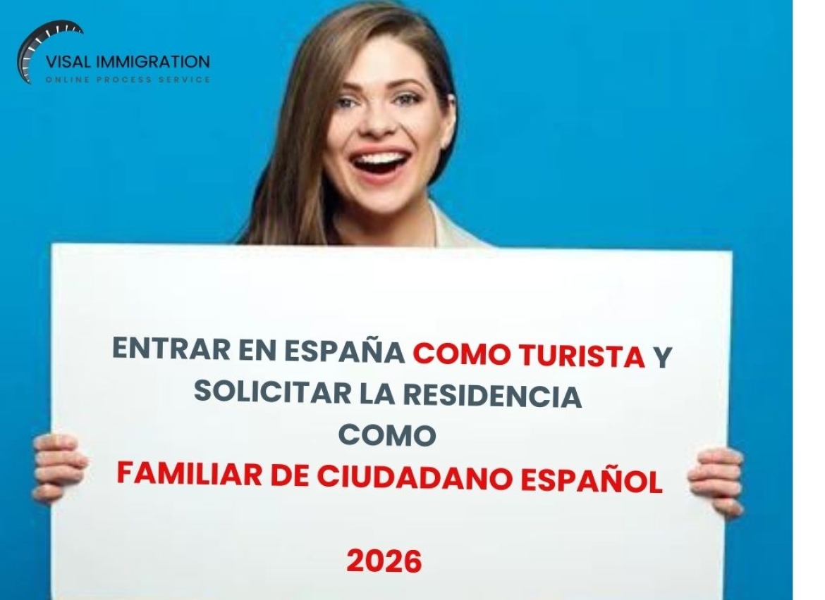 Entering Spain as a Tourist and Applying for a Residence Permit as a Family Member of a Spanish Citizen: Complete Legal Guide 2026