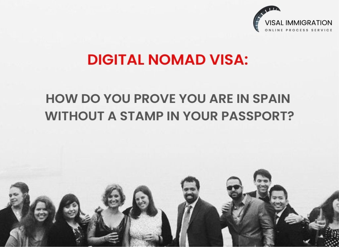 DIGITAL NOMAD VISA: HOW DO YOU PROVE YOU ARE IN SPAIN WITHOUT A STAMP?