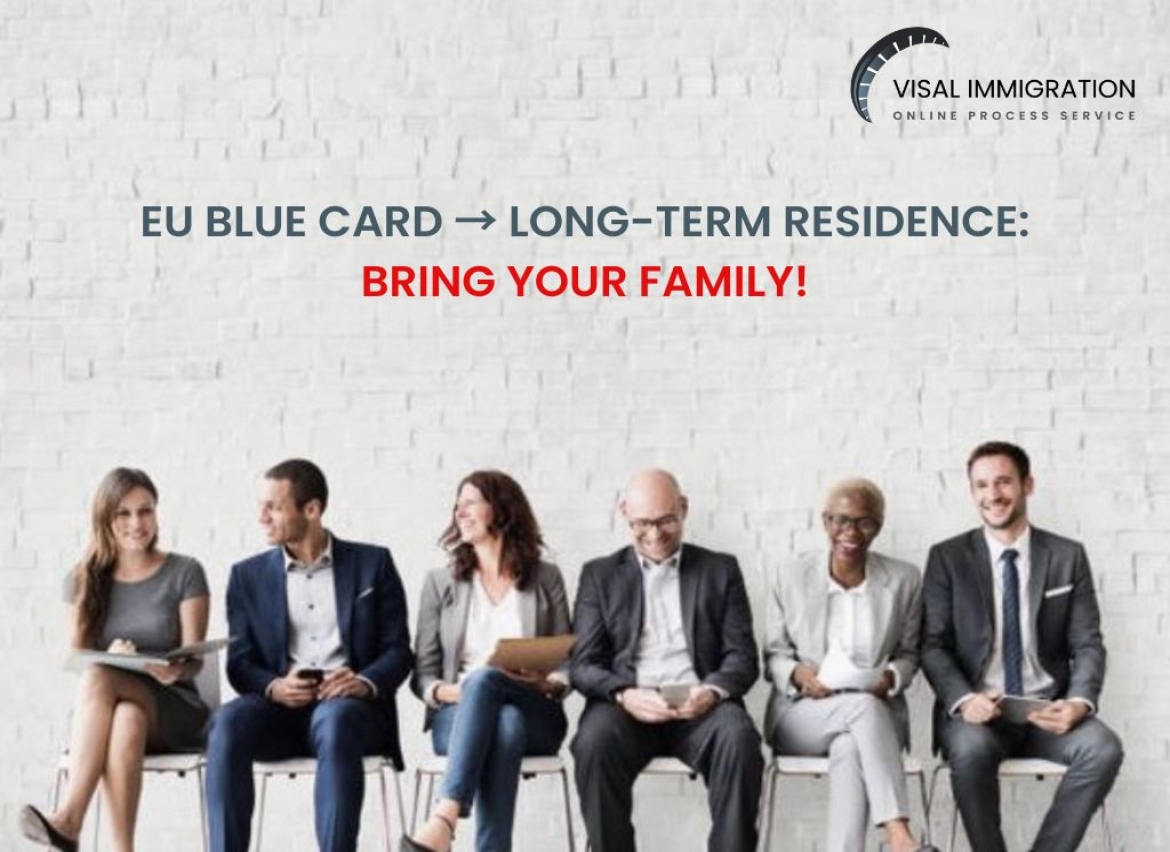 Larga duración-UE tras la Tarjeta Azul: reagrupa a tu familia por la UGE en 2026