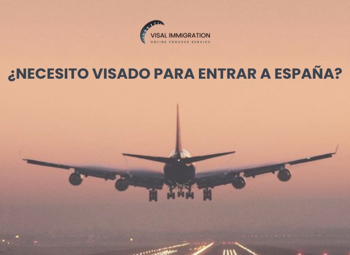 ¿NECESITO VISADO PARA ENTRAR A ESPAÑA?