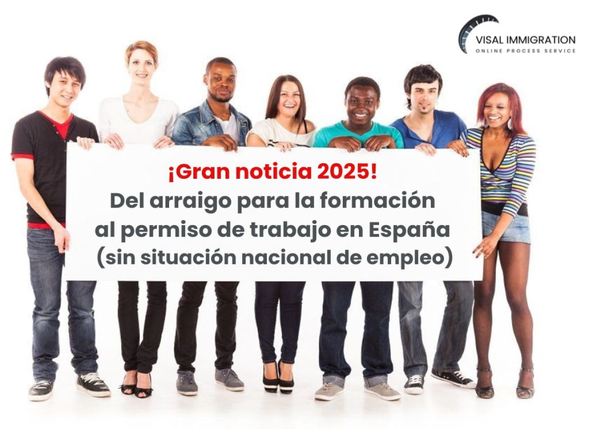 Big Immigration Update 2025: From Training Root (Arraigo para la Formación) to Work Permit in Spain Without the National Employment Situation Requirement